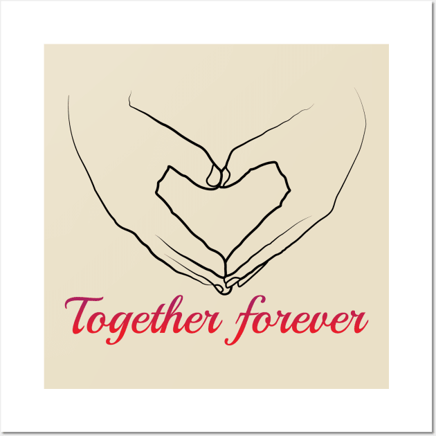 together forever Wall Art by Express Yourself everyday